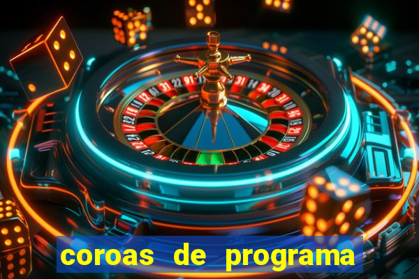 coroas de programa porto alegre